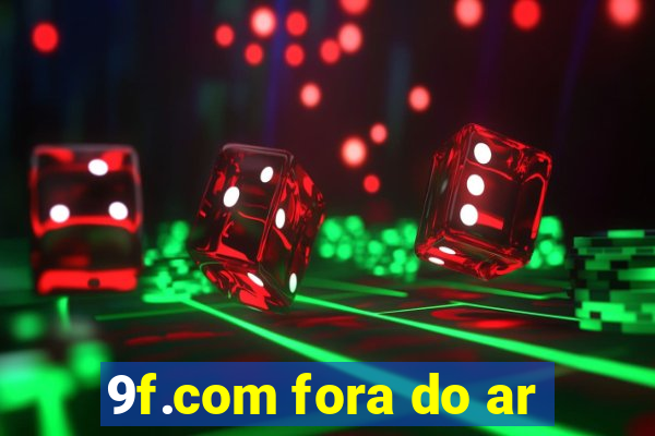 9f.com fora do ar